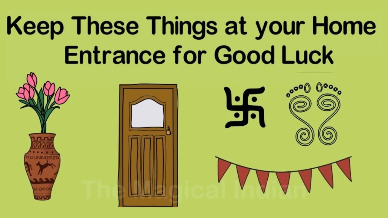 Keep these things at your home entrance for Goodluck